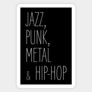 Jazz, Punk, Metal & Hip-Hop Magnet